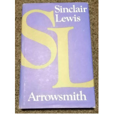 Sinclair Lewis - Arrowsmith